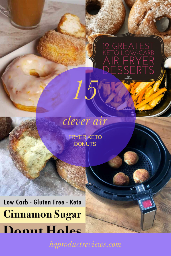 15 Clever Air Fryer Keto Donuts Best Product Reviews
